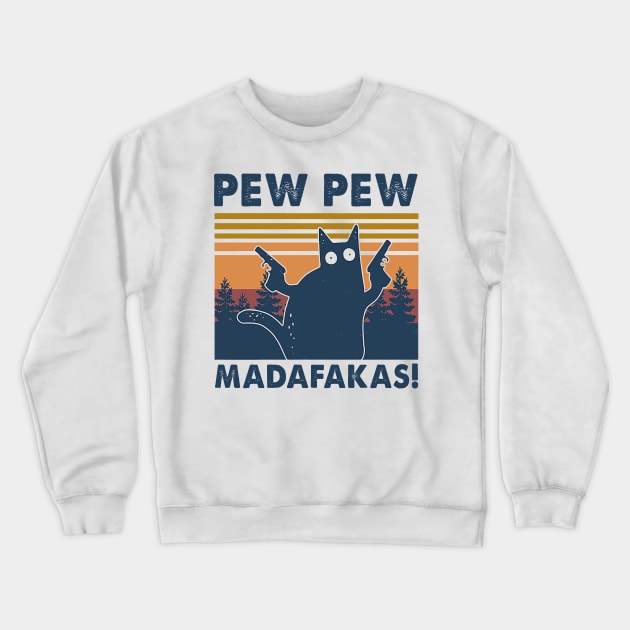 Cat Vintage PewPewPew Madafakas Cat Crazy Pew Vintage Crewneck Sweatshirt by cobiepacior